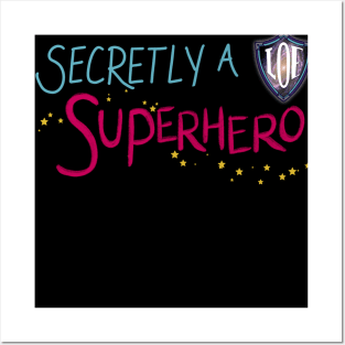 Secretly A Superhero - LOE Chicago (scribble font) Posters and Art